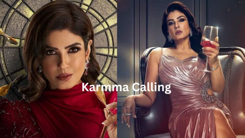 Karmma Calling: रवीना टंडन की ये वेब सीरीज, साजिश-सस्पेंस से भरी हैं, एक अलग ही अवतार में नजर आएंगी रवीना 