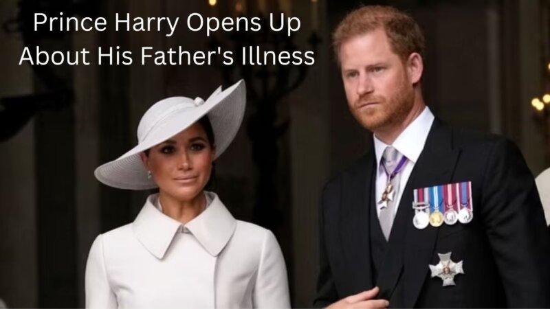Prince Harry Opens Up About His Father’s Illness