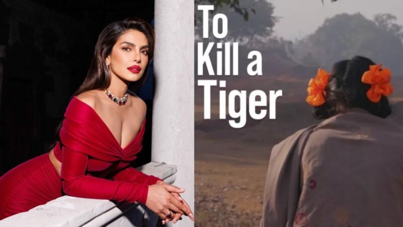 टू किल ए टाइगर: Priyanka Chopra ने शेयर किया डॉक्यूमेंट्री का ट्रेलर